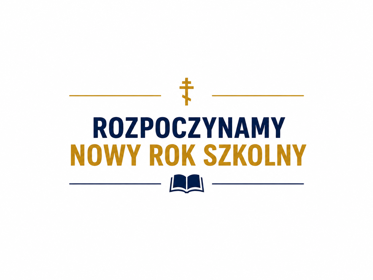 ROZPOCZYNAMY NOWY ROK SZKOLNY!